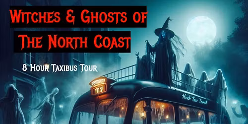 Witches & Ghosts of the North Coast