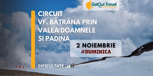 Bucegi - Circuit V\u00e2rful B\u0103tr\u00e2na prin Valea Doamnele \u0219i Padina - Traseu mediu