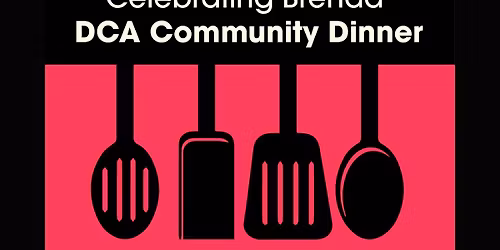 DCA Community Dinner - Celebrating Brenda