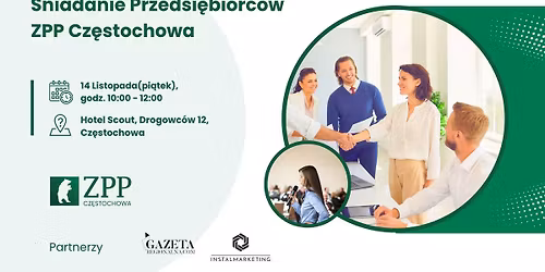 \u015aniadanie Przedsi\u0119biorc\u00f3w ZPP Cz\u0119stochowa
