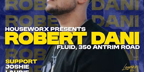 Houseworx presents Robert Dani