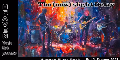 The (new) Slight Delay - Vintage Blues-Rock, live. Eintritt frei
