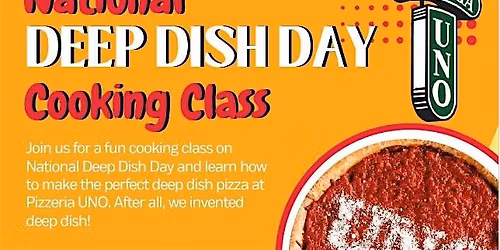 UNO Astoria, - National Deep Dish Day Pizza Cooking Class and Lunch