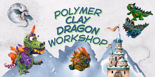 Polymer Clay Dragon Workshop