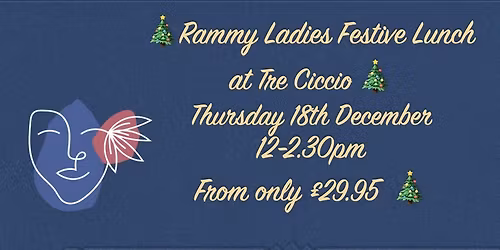 Rammy Ladies Christmas Lunch \ud83c\udf84\ud83c\udf7e\ud83e\udd36