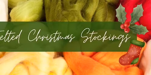 Wet Felted Christmas Stockings