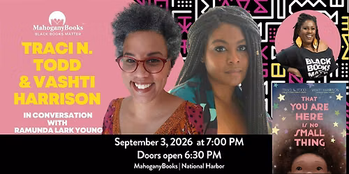Traci N. Todd & Vashti Harrison Discussion & Signing w\/ Ramunda Lark Young