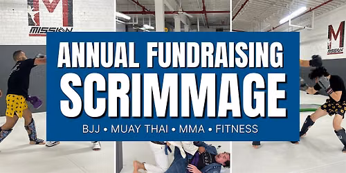 Scrimmage Fundraiser: BJJ, Muay Thai, MMA, Fitness