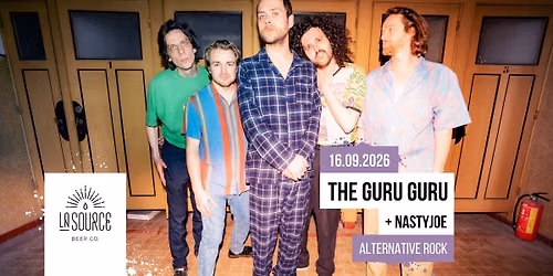 The Guru Guru + NASTYJOE @La Source Beer Co