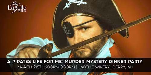 A Pirates Life for Me: M**der Mystery Dinner Party LaBelle Winery Derry
