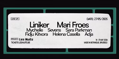 Liniker - Mari Froes - Mychelle & many more \u2022 Les Nuits Botanique 2026