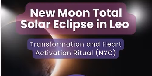 New Moon Eclipse in Leo Astro Workshop