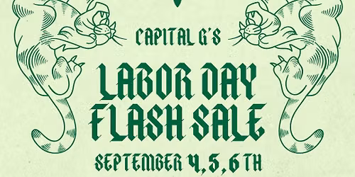 Capital G's Tattoo Labor Day Flash Sale