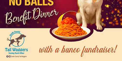 Inaugural SPAY-ghetti & NO BALLS Benefit Dinner & Bunco
