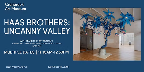 Curatorial Fellow Led Tours: Haas Brothers: Uncanny Valley