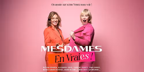 Mesdames En Vraies \u2022 15 octobre 2026 \u2022 Th\u00e9\u00e2tre F\u00e9mina, Bordeaux