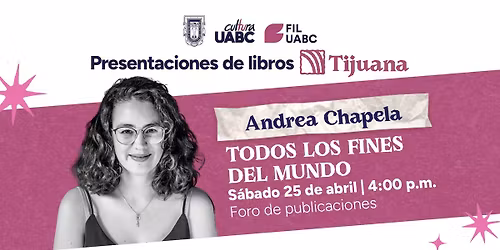 #Tijuana Andrea Chapela presenta "Todos los fines del mundo"