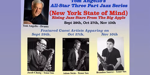 Tom Angello\u2019s All-Star Jazz Series \u2013 New York State of Mind featuring Brandon Suarez
