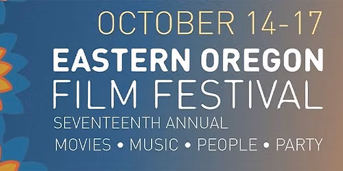 #EOFF2026 - Eastern Oregon Film Festival
