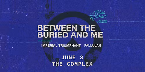 Between the Buried and Me: The Blue Nowhere U.S. Tour - Spring 2026