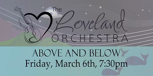 The Loveland Orchestra: Above and Below