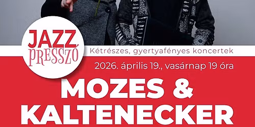 Jazzpressz\u00f3: MOZES & KALTENECKER