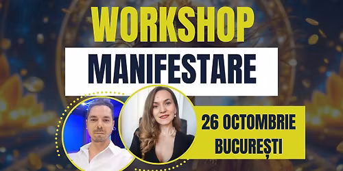 Workshop Manifestare Con\u0219tient\u0103