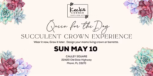 Queen for the Day: Succulent Crown Experience