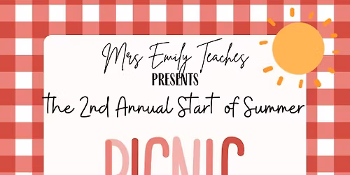 Mrs Emily Teaches 2nd Annual Start of Summer Picnic