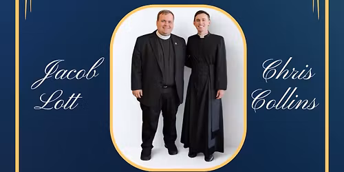 Transitional Deaconate Ordination - Jacob Lott and Chris Collins