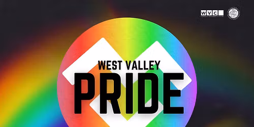 West Valley Pride \u2013 A Community Celebration