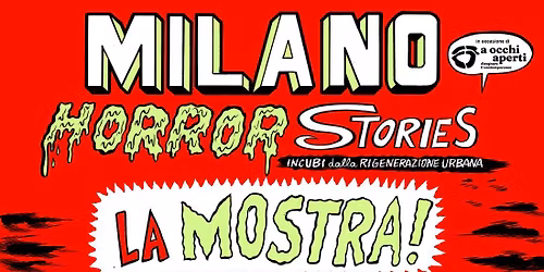 Milano Horror Stories: LA MOSTRA!