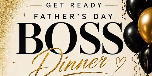 Father\u2019s Day Boss Dinner