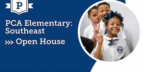 PCA Elementary: Southeast Open House