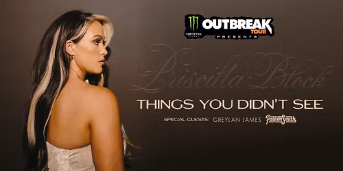 Monster Energy Outbreak Presents: Priscilla Block