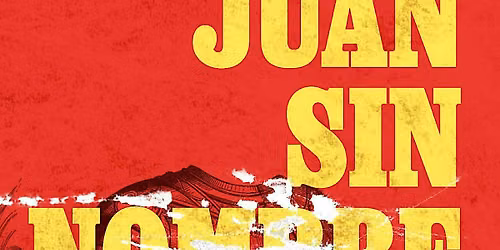 Presentaci\u00f3n de libro | Juan sin nombre. La historia del negro conquistador, de Diego G\u00f3mez Pickering
