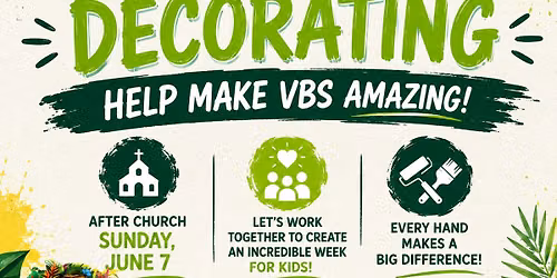 VBS Decorating after Church Sunday June 7