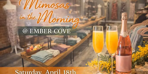 \u2728 Mimosas in the Morning at Ember Cove \u2728