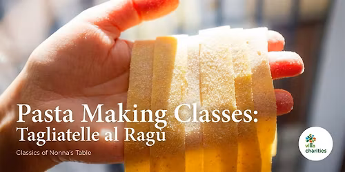 Pasta Making Class: Tagliatelle al Rag\u00f9