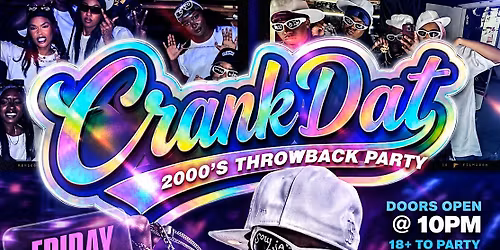 CRANK DAT\u2026 SOULJA BOY THEMED 2000\u2019S THROWBACK PARTY
