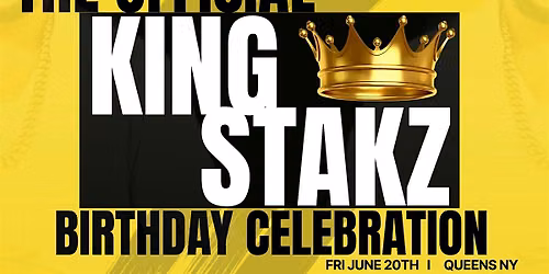 KING STAKZ \u201cCELEBRITY STATUS\u201d  NYC BIRTHDAY BASH