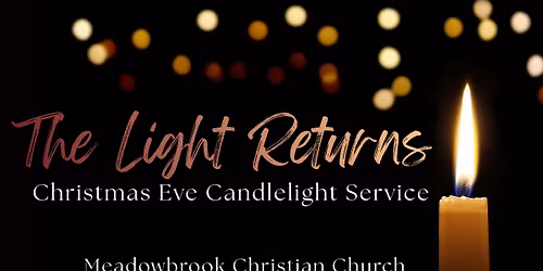 The Light Returns - Christmas Eve Service 