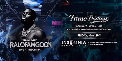 Fame Fridays: Ralofamgoon Live at Insomnia Nightclub