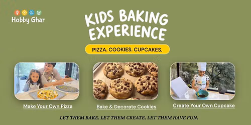 Kids Baking Experience : pizza, cupcake and cookie