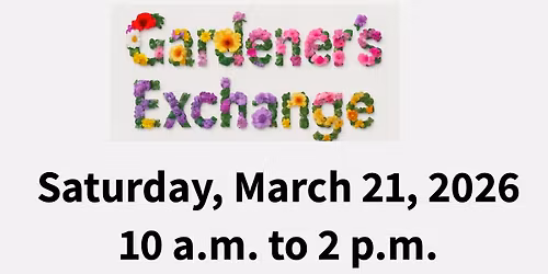 Gardener's Exchange -- Growing Together!