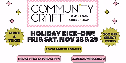 Community Craft's Holiday Kick-Off!