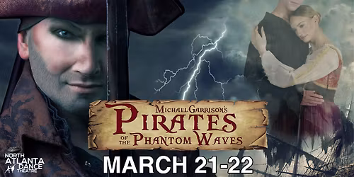 Pirates of the Phantom Waves - (North Atlanta Dance Theatre)