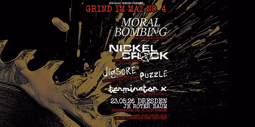 Grind im Mai: MORAL BOMBING + Nickelcrack +  Jigsore Puzzle + Terminator X