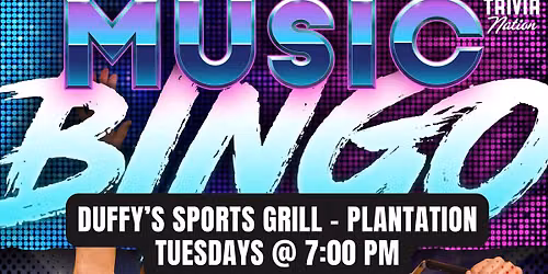 Trivia Nation Music Bingo at Duffy's Sports Grill - Plantation Tuesdays at 7:00pm $80 in prizes!