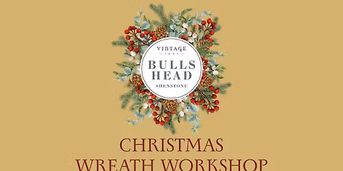 Bull's Head Christmas Wreath Workshop